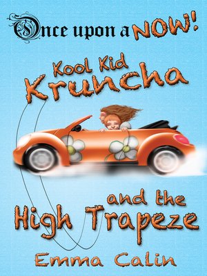 cover image of Kool Kid Kruncha and the High Trapeze